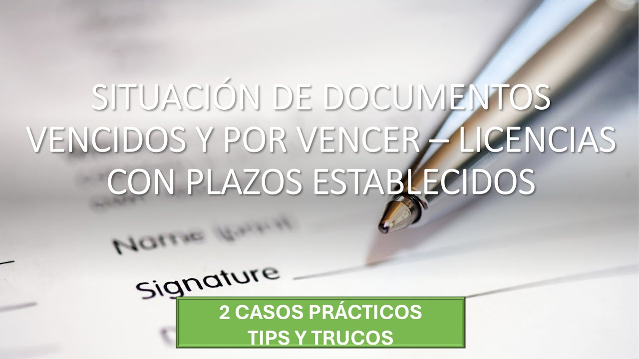 SITUACIÓN DE DOCUMENTOS VENCIDOS Y POR VENCER – LICENCIAS CON PLAZOS ...