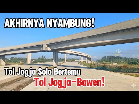 TERSAMBUNG TANPA PUTUS‼️Jalur Tol Jogja Solo Kini Terhubung ke Junction Sleman dan Tol Jogja Bawen‼️