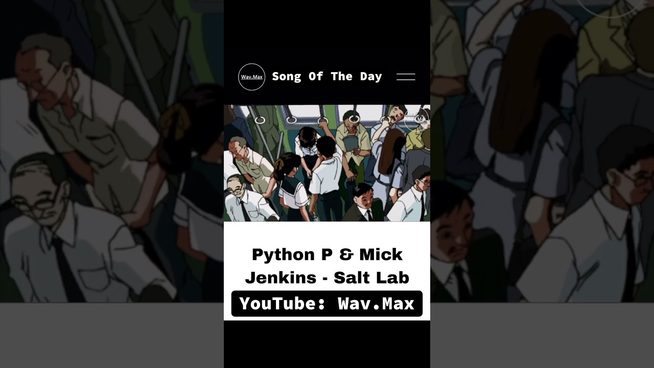 Python P & Mick Jenkins - Salt Lab [Anime Visualizer]