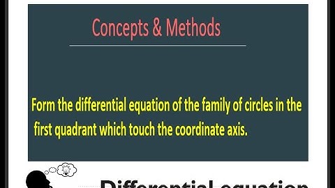 Form the differential equation of the family of circles in the first quadrant which touch the...