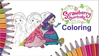 Coloring Strawberry Shortcake and her friends | Coloring Pages For Girls | Art for Kids