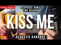 Kiss Me [Karaoke Acoustic] - Sixpence None The Richer [HQ Audio]