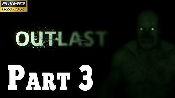 Outlast Walkthrough Gameplay - Part 3 Administration block (1080p)