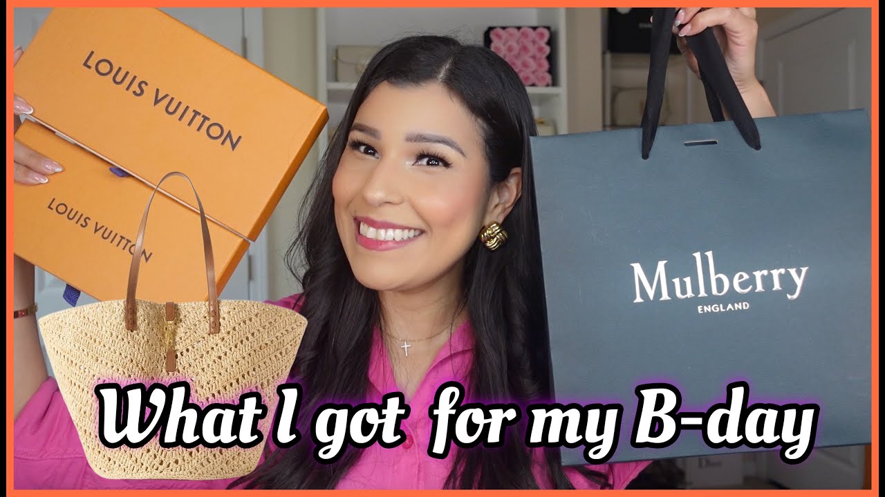 WHAT I GOT FOR MY BIRTHDAY FT LOUIS VUITTON, YSL, MULBERRY