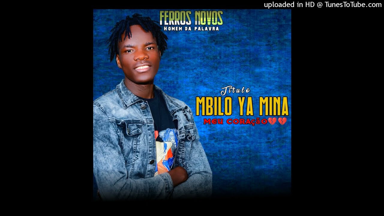 FERROS NOVOS MBILO YA MINA