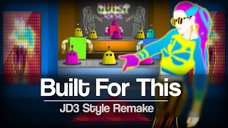 Built For This (JD2015) | Remake with Just Dance 3 style | Fanmade