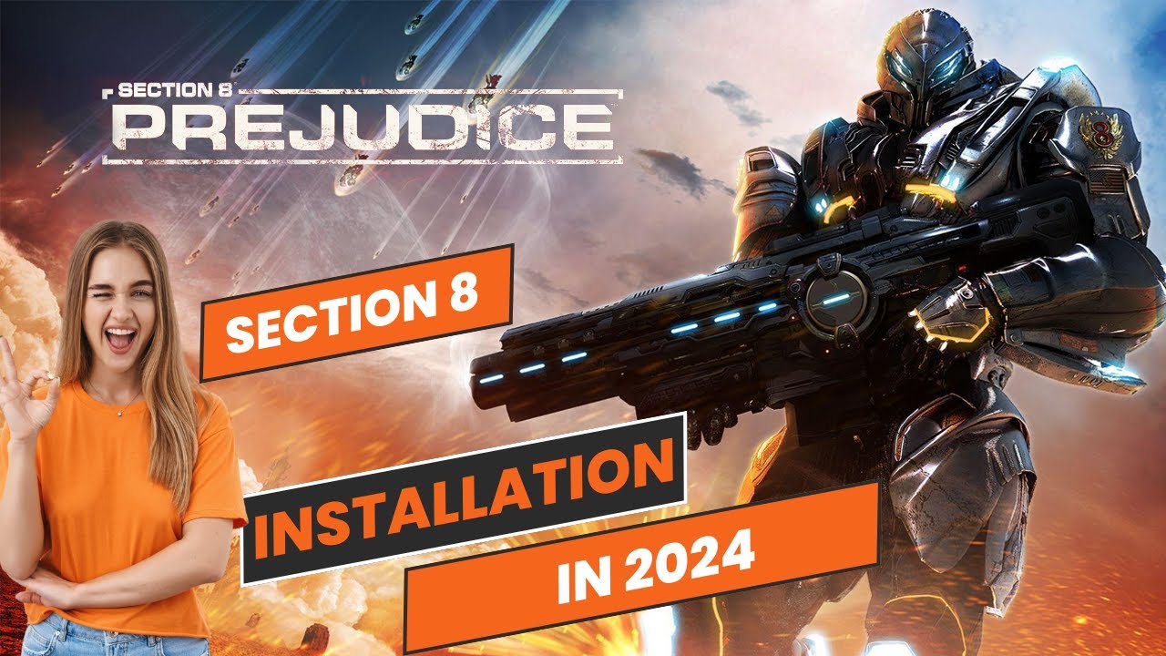Section 8 Prejudice - How to Install & Play in 2024 without any errors