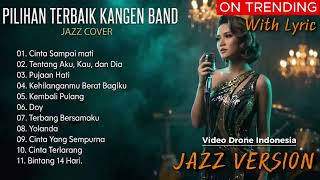 Kangen Band Pilihan Terbaik Sepanjang Masa  Jazz Cover  Soundly   With  