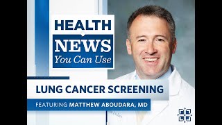 Health News You Can Use | Lung Cancer Awareness