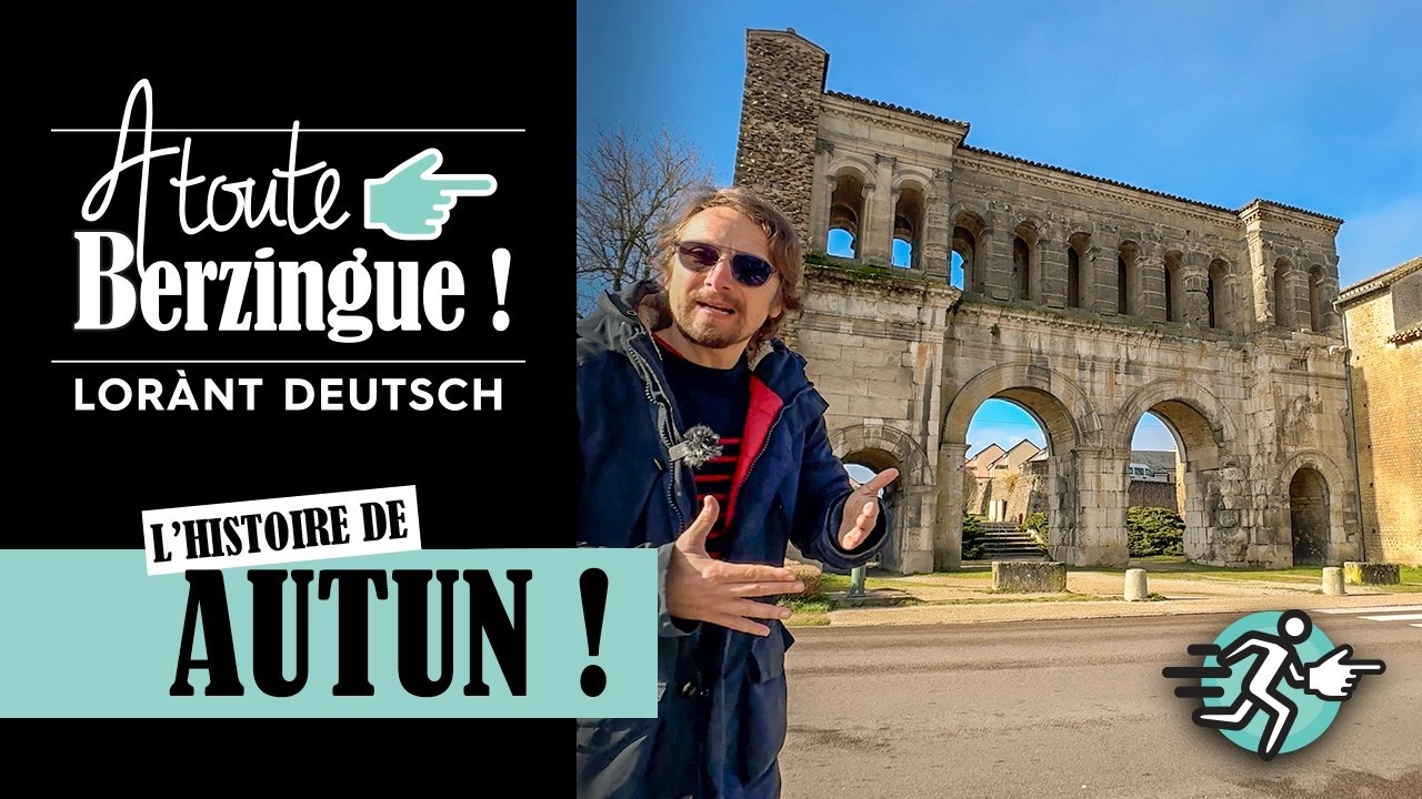 L'histoire d'Autun... A Toute Berzingue !