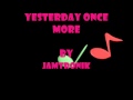 Yesterday Once More  90&#39;s Version - JAMTRONIK