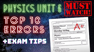 TOP 10 Physics Unit 6 Common Errors + Exam Tips