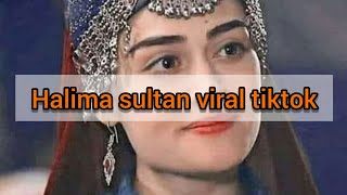 Halima sultan (esra bilgic) viral tiktok| by sana amin