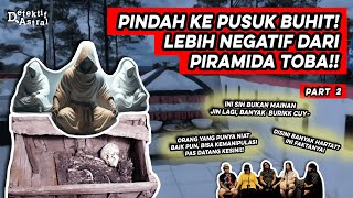 MENGUAK MISTERI PIRAMIDA TOBA DI SUMATERA UTARA! (PART 2/2) | ASTRAL TRAVELING INVESTIGATION