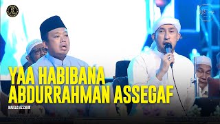 Ya Habibana Abdurrahman Assegaf - Majelis Az Zahir | Lirik & Terjemah