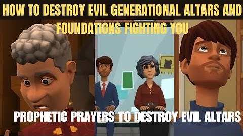 HOW TO DEAL WITH EVIL ALTARS AND FOUNDATIONS FIGHTING YOUR BLOODLINE|PRAYERS TO BREAK COVENANTS