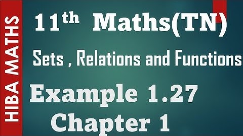 11th maths sets,relations and functions chapter 1 example 1.27 tn syllabus hiba maths