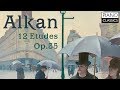 Alkan: 12 Etudes Op. 35