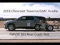 2018-2020 Chevrolet Traverse/GMC Acadia FMVSS 301 Rear Crash Test (50 Mph)