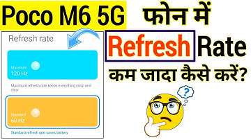 Poco M6 5G फोन में Refresh Rate कम जादा कैसे करें | How To increase Or Decrease Refresh Rate