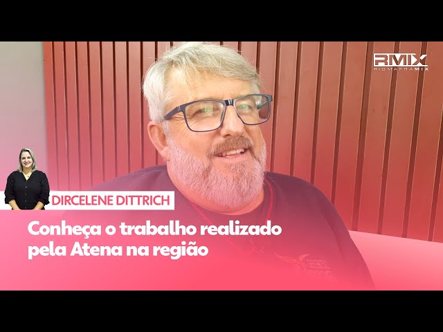 Conheça o trabalho realizado pela Atena na região