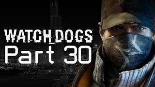 WATCH_DOGS Walkthrough Gameplay Lets Play [WD] Part 30