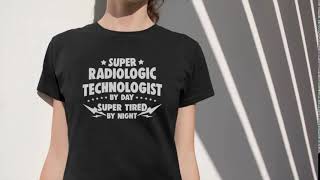 Super Radiologic Technologist By Day - Radiologic Technologist Shirt