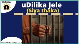 U Dilika jele: Siya thaka