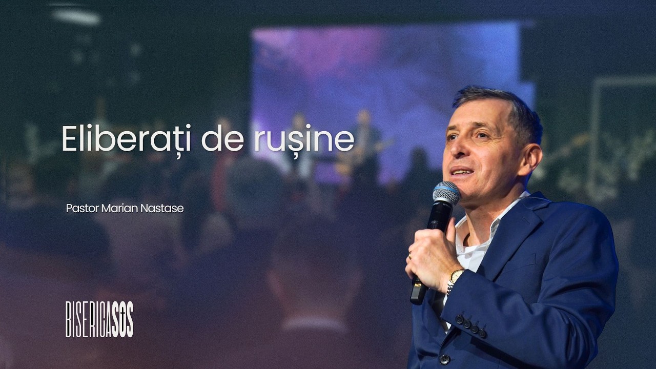 Eliberați de rușine | Biserica SOS | 1 martie 2026