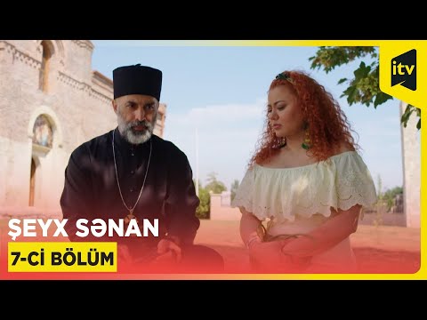 Şeyx Sənan | 7-ci bölüm