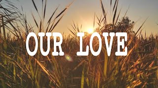 Our love l Garrett Bolden
