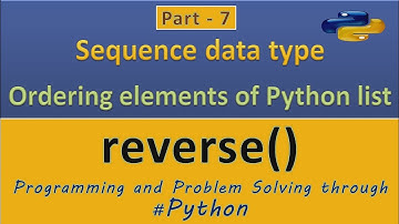 #7 #OLevel #ALevel #python | #reverse() #sequence #data #type in #hindi | ordering elements in hindi