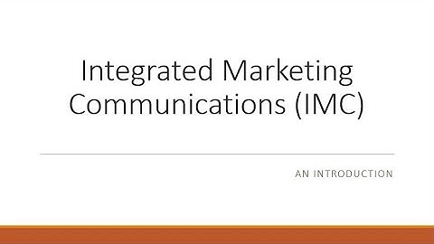 Introduction to Integrated Marketing Communication (IMC)