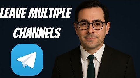 How to Leave Multiple Channels on Telegram at Once (2025 Guide)