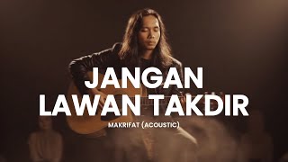 EKSKLUSIF! MAKRIFAT - Jangan Lawan Takdir (Versi Akustik): Bukti Kedalaman Lirik Metal Religi!