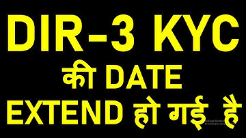 BREAKING NEWS|DUE DATE FOR FILING DIR3 KYC EXTENDED BY MCA|DIR3 KYC FILING  DATE EXTENDED