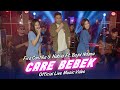 Fira Cantika & Nabila Ft. Bajol Ndanu - Care Bebek (Official Music Video) | Live Version