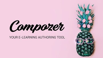 Compozer - Your e-Learning Authoring Tool
