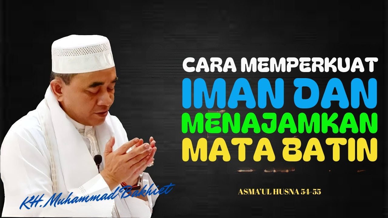 Cara Memperkuat Iman dan Mempertajam Mata Hati