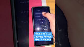 Phone Info V2 Causing Forced Reboot on Pixel 7 #pixel #ytcreate #shorts #android @madebygoogle
