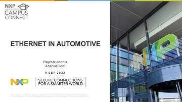 NXP Campus Connect 6 Sep. 2022 Ethernet in Automotive