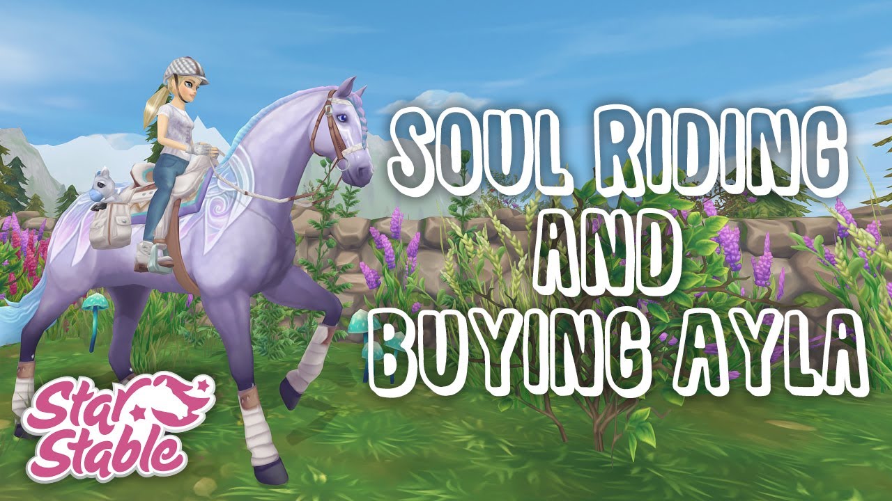 Star Stable // Soul Riding and Buying Ayla
