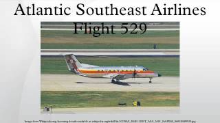 Atlantic Southeast Airlines Flight 529