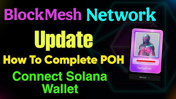 Block Mesh Network Update || How to complete POH || How To connect Solana wallet