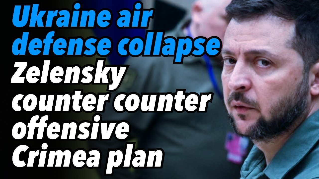 Ukraine Air Defense Collapse. Zelensky's Counter Counter Offensive Crimea Plan