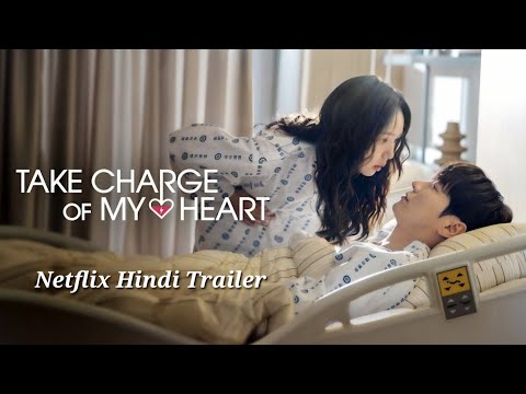 Take Charge of My Heart | Hindi Trailer | starring Chae Soo-bin| Netflix [ENG SUB] 