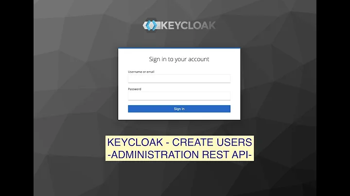 Keycloak - Creating Users - Administration REST API