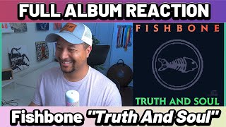 Fishbone- Truth and Soul FULL ALBUM REACTION
