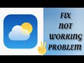 Fix weather app not workingnot open problem tech solutions bar