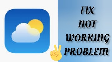 Fix Weather App Not working(Not open) Problem|| TECH SOLUTIONS BAR